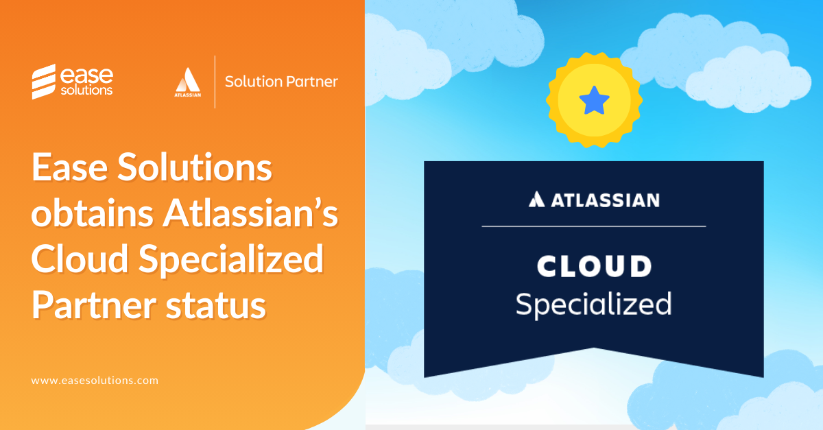 Ease Solutions Becomes an Official Atlassian Specialized Partner in Cloud in APAC